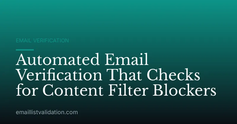 Automated Email Verification That Checks for Content Filter Blockers