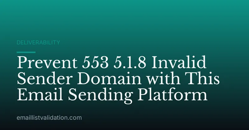 Prevent 553 5.1.8 Invalid Sender Domain with This Email Sending Platform