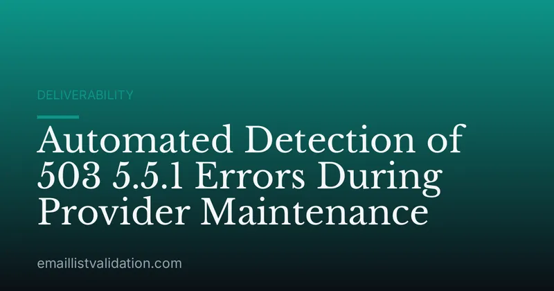 Automated Detection of 503 5.5.1 Errors During Provider Maintenance