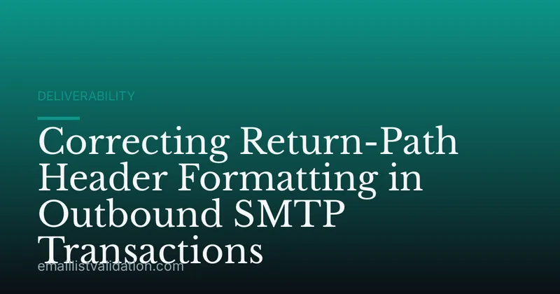 Correcting Return-Path Header Formatting in Outbound SMTP Transactions