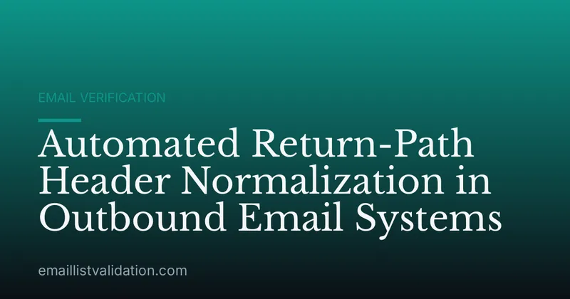 Automated Return-Path Header Normalization in Outbound Email Systems
