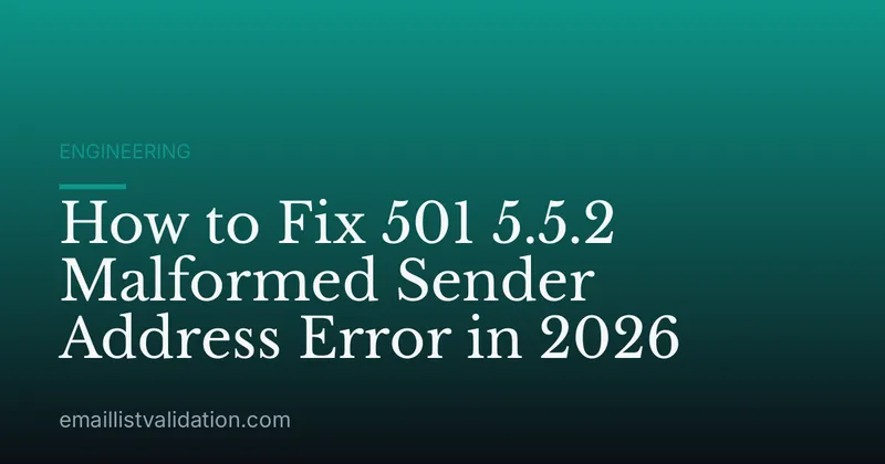 How to Fix 501 5.5.2 Malformed Sender Address Error in 2026