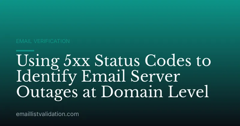 Using 5xx Status Codes to Identify Email Server Outages at Domain Level