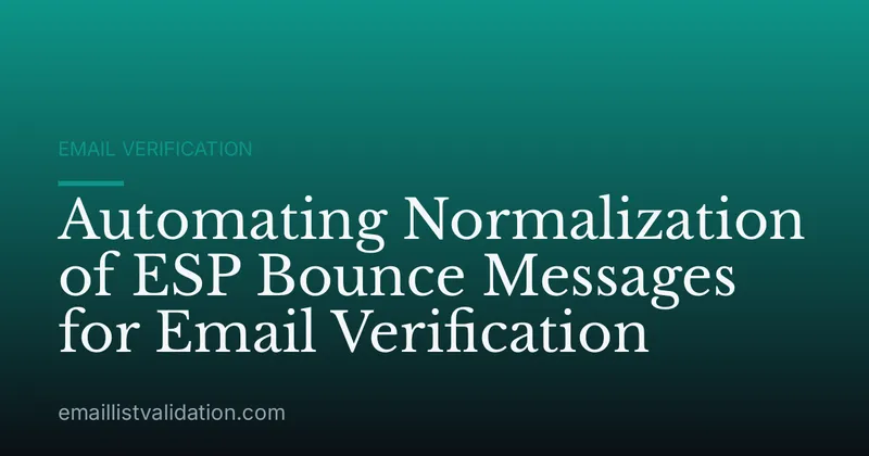 Automating Normalization of ESP Bounce Messages for Email Verification