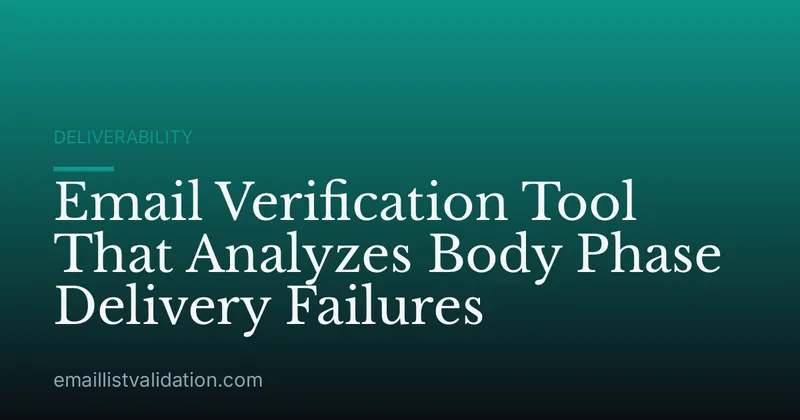 Email Verification Tool That Analyzes Body Phase Delivery Failures