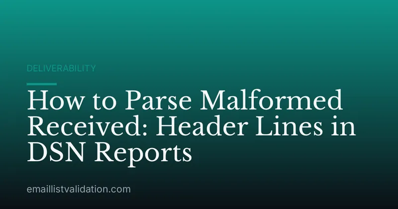 How to Parse Malformed Received: Header Lines in DSN Reports