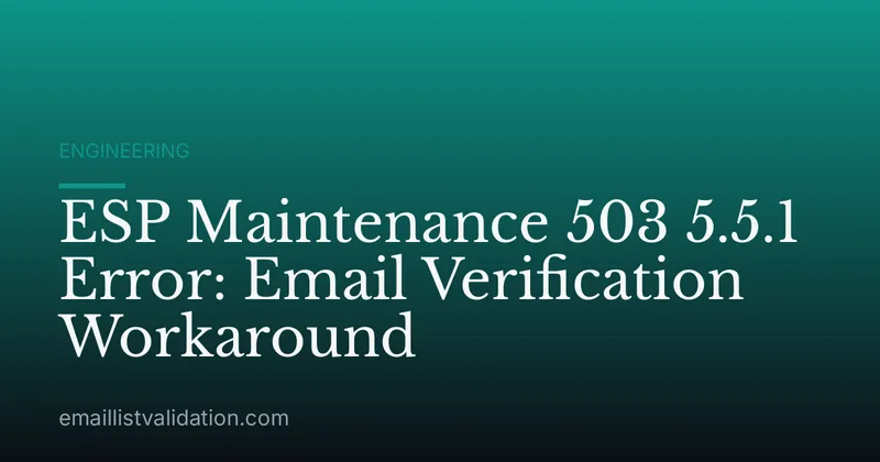 ESP Maintenance 503 5.5.1 Error: Email Verification Workaround