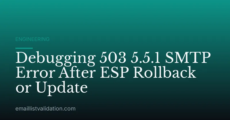Debugging 503 5.5.1 SMTP Error After ESP Rollback or Update
