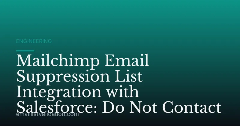 Mailchimp Email Suppression List Integration with Salesforce: Do Not Contact