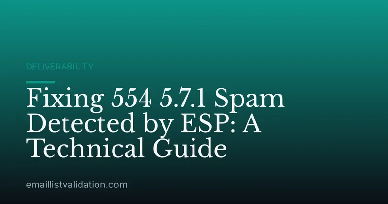 Fixing 554 5.7.1 Spam Detected by ESP: A Technical Guide