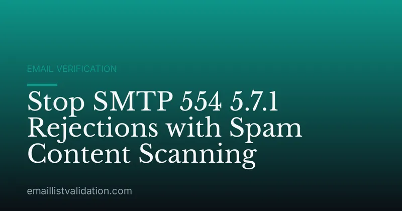Stop SMTP 554 5.7.1 Rejections with Spam Content Scanning