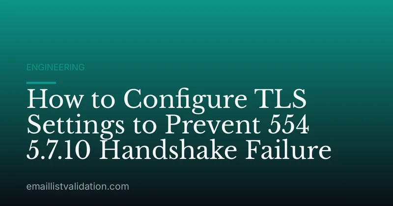 How to Configure TLS Settings to Prevent 554 5.7.10 Handshake Failure