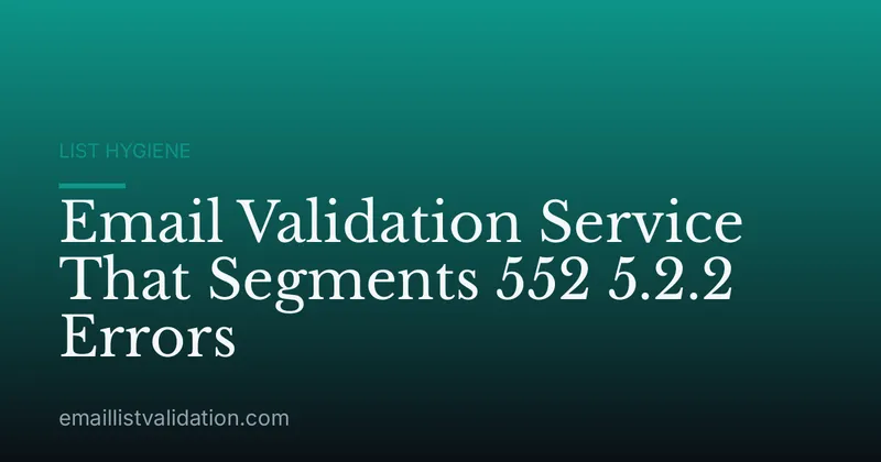 Email Validation Service That Segments 552 5.2.2 Errors