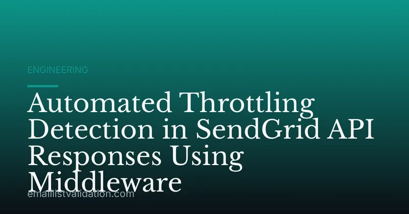 Automated Throttling Detection in SendGrid API Responses Using Middleware