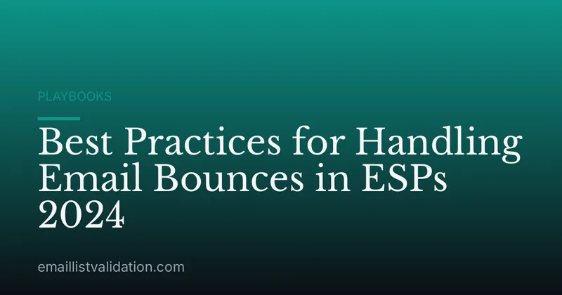 Best Practices for Handling Email Bounces in ESPs 2024