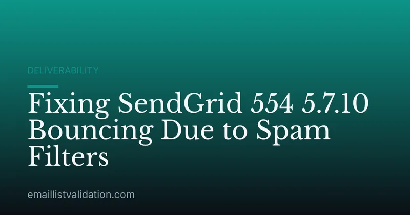 Fixing SendGrid 554 5.7.10 Bouncing Due to Spam Filters