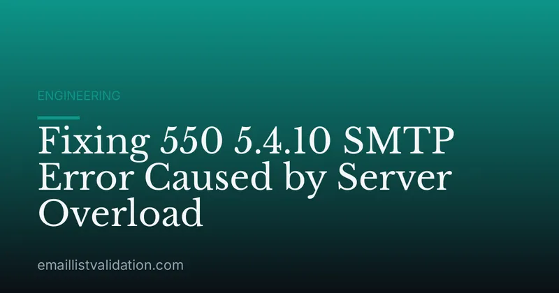 Fixing 550 5.4.10 SMTP Error Caused by Server Overload