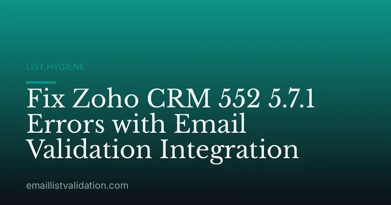 Fix Zoho CRM 552 5.7.1 Errors with Email Validation Integration