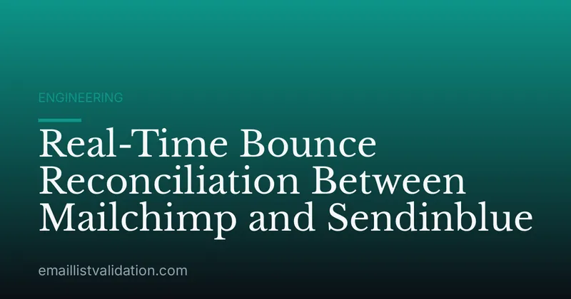 Real-Time Bounce Reconciliation Between Mailchimp and Sendinblue