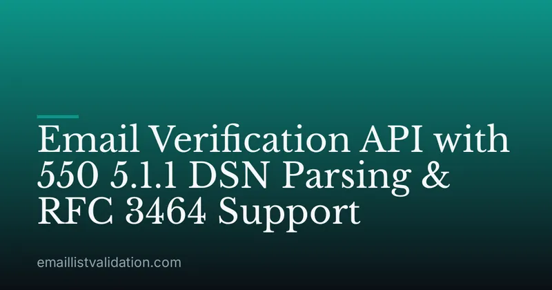 Email Verification API with 550 5.1.1 DSN Parsing & RFC 3464 Support
