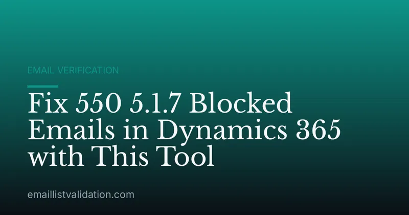 Fix 550 5.1.7 Blocked Emails in Dynamics 365 with This Tool