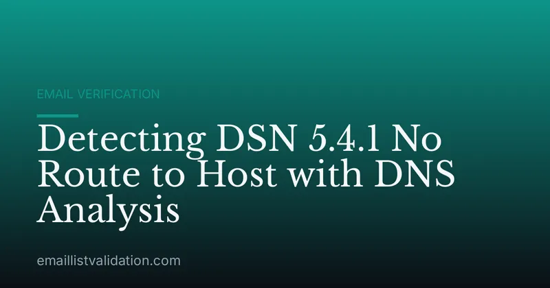 Detecting DSN 5.4.1 No Route to Host with DNS Analysis