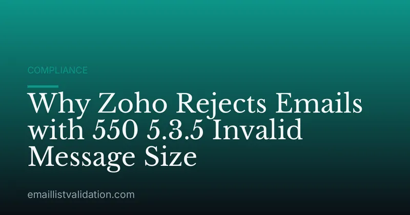Why Zoho Rejects Emails with 550 5.3.5 Invalid Message Size