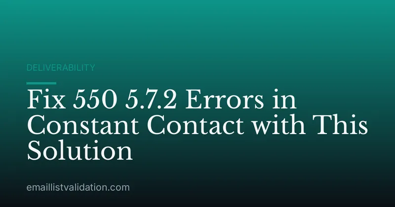 Fix 550 5.7.2 Errors in Constant Contact with This Solution