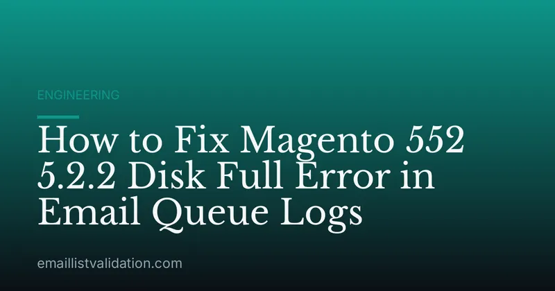 How to Fix Magento 552 5.2.2 Disk Full Error in Email Queue Logs