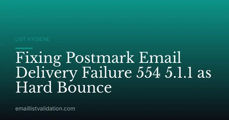 Fixing Postmark Email Delivery Failure 554 5.1.1 as Hard Bounce