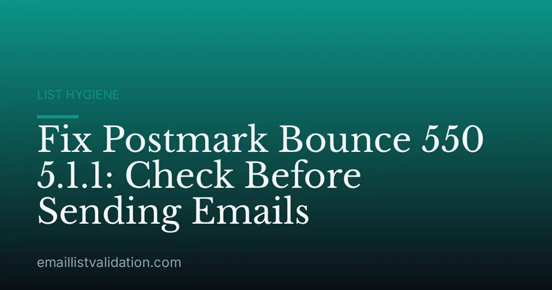 Fix Postmark Bounce 550 5.1.1: Check Before Sending Emails