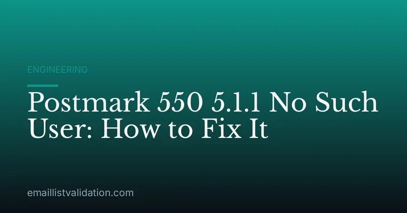 Postmark 550 5.1.1 No Such User: How to Fix It