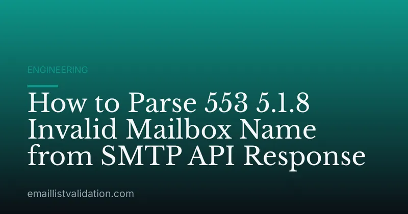 How to Parse 553 5.1.8 Invalid Mailbox Name from SMTP API Response