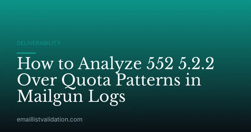 How to Analyze 552 5.2.2 Over Quota Patterns in Mailgun Logs