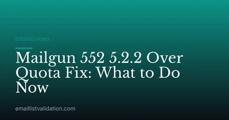 Mailgun 552 5.2.2 Over Quota Fix: What to Do Now
