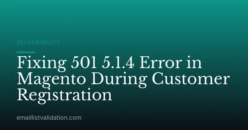 Fixing 501 5.1.4 Error in Magento During Customer Registration