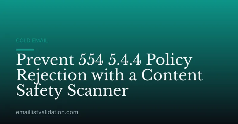 Prevent 554 5.4.4 Policy Rejection with a Content Safety Scanner