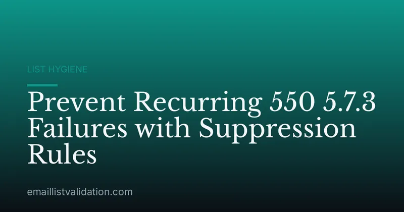 Prevent Recurring 550 5.7.3 Failures with Suppression Rules
