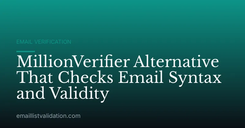 MillionVerifier Alternative That Checks Email Syntax and Validity