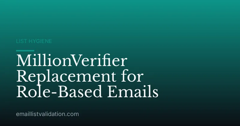 MillionVerifier Replacement for Role-Based Emails