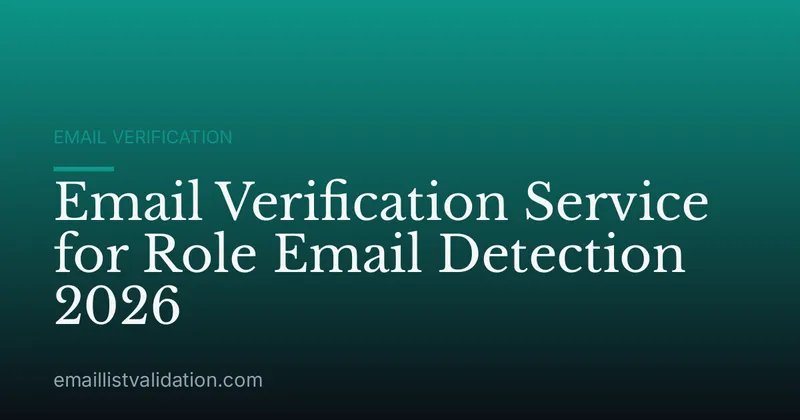 Email Verification Service for Role Email Detection 2026