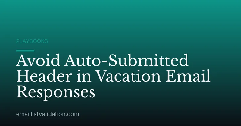Avoid Auto-Submitted Header in Vacation Email Responses