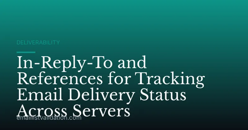 In-Reply-To and References for Tracking Email Delivery Status Across Servers