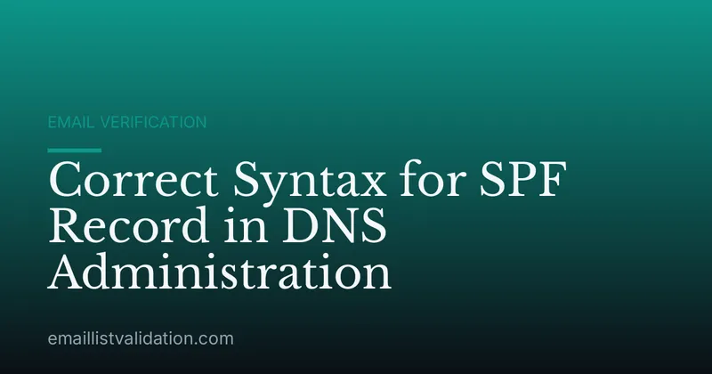 Correct Syntax for SPF Record in DNS Administration