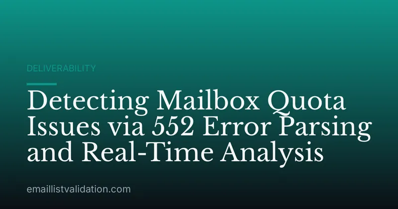 Detecting Mailbox Quota Issues via 552 Error Parsing and Real-Time Analysis