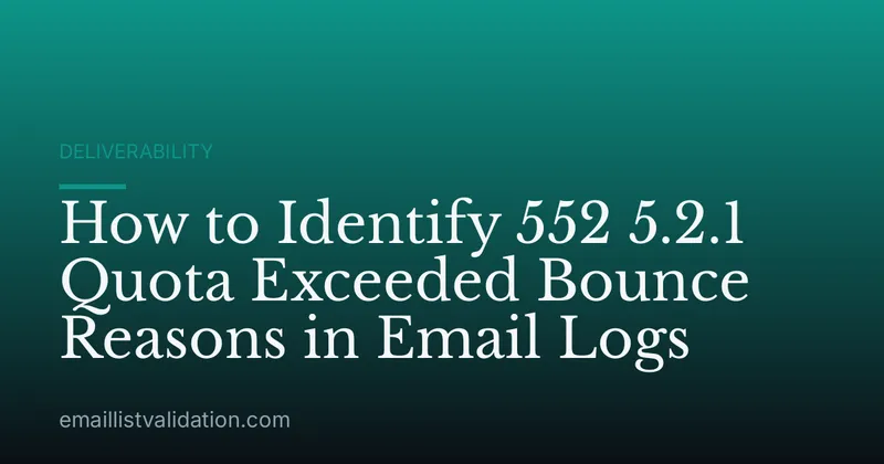 How to Identify 552 5.2.1 Quota Exceeded Bounce Reasons in Email Logs