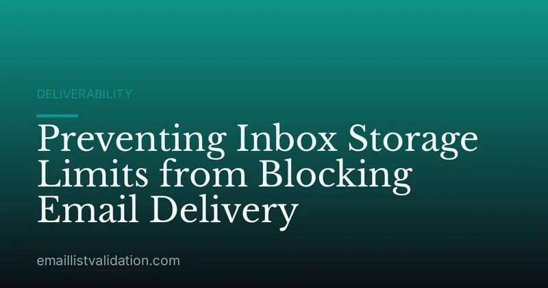 Preventing Inbox Storage Limits from Blocking Email Delivery