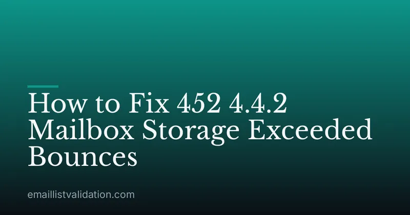 How to Fix 452 4.4.2 Mailbox Storage Exceeded Bounces