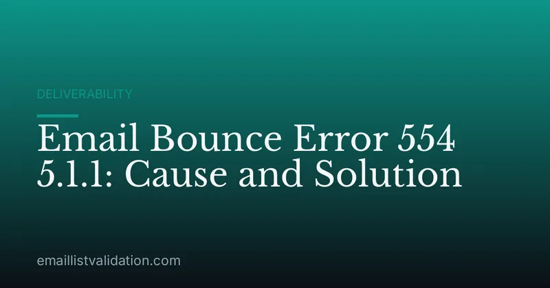 Email Bounce Error 554 5.1.1: Cause and Solution