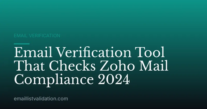 Email Verification Tool That Checks Zoho Mail Compliance 2024